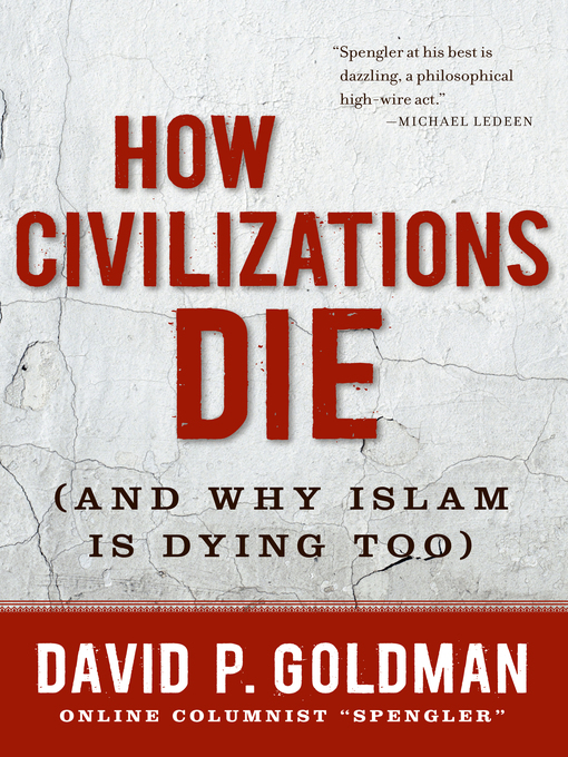 Title details for How Civilizations Die by David Goldman - Available